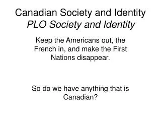 Canadian Society and Identity PLO Society and Identity