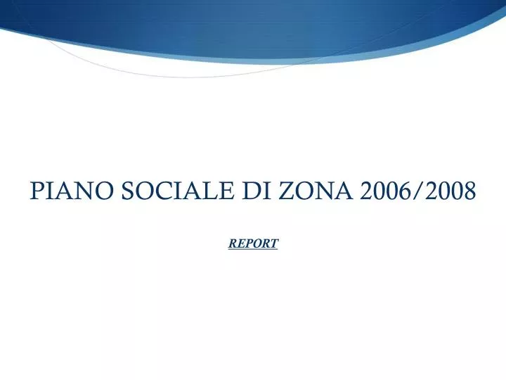 piano sociale di zona 2006 2008 report