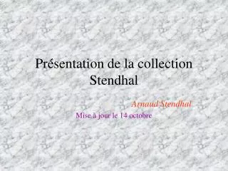pr sentation de la collection stendhal