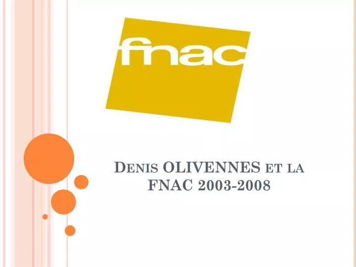 denis olivennes et la fnac 2003 2008
