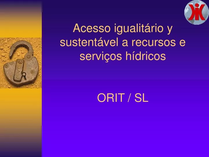 acesso igualit rio y sustent vel a recursos e servi os h dricos orit sl