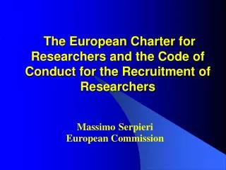 The European Charter for Researchers and the Code of Conduct for the Recruitment of Researchers