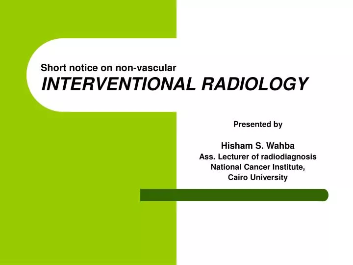 short notice on non vascular interventional radiology