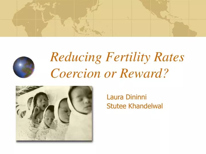 reducing fertility rates coercion or reward