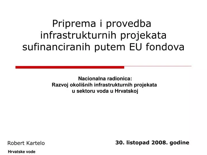 priprema i provedba infrastrukturnih projekata sufinanciranih putem eu fondova