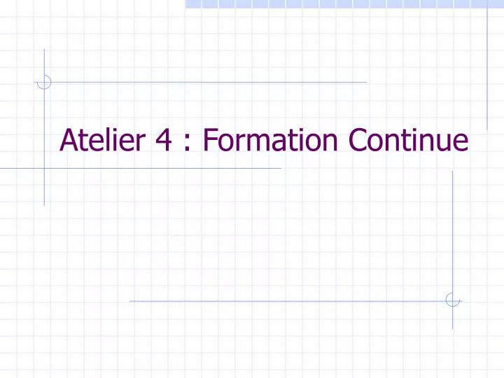 atelier 4 formation continue