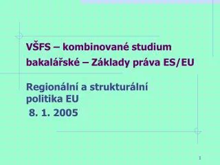 v fs kombinovan studium bakal sk z klady pr va es eu