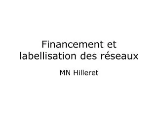 financement et labellisation des r seaux