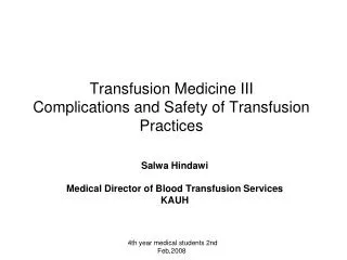 Transfusion Medicine III Complications and Safety of Transfusion Practices