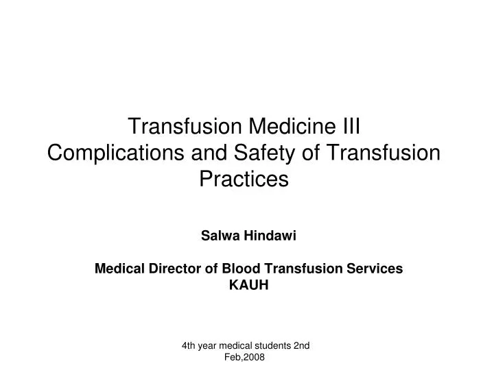 transfusion medicine iii complications and safety of transfusion practices