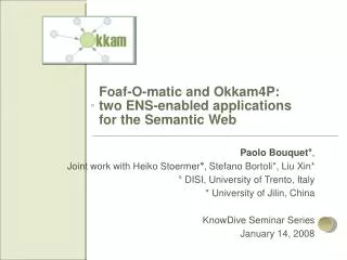 Foaf-O-matic and Okkam4P: two ENS-enabled applications for the Semantic Web