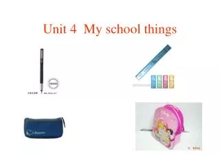 unit 4 my school things
