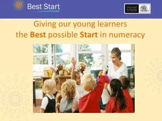 Giving our young learners the Best possible Start in numeracy