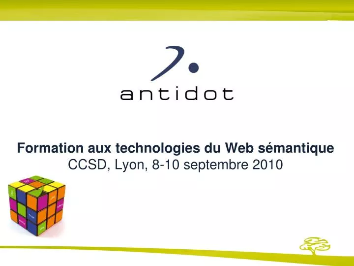 formation aux technologies du web s mantique ccsd lyon 8 10 septembre 2010