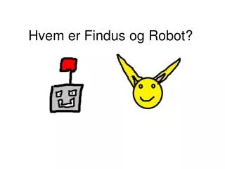 hvem er findus og robot