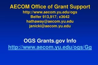 AECOM Office of Grant Support aecom.yu/ogs Belfer 913,917; x3642