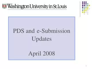 PDS and e-Submission Updates April 2008
