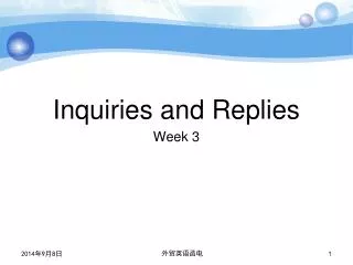 Inquiries and Replies Week 3
