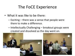 The FoCE Experience