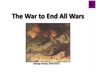 The War to End All Wars