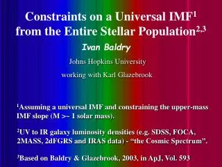 Constraints on a Universal IMF 1 from the Entire Stellar Population 2,3