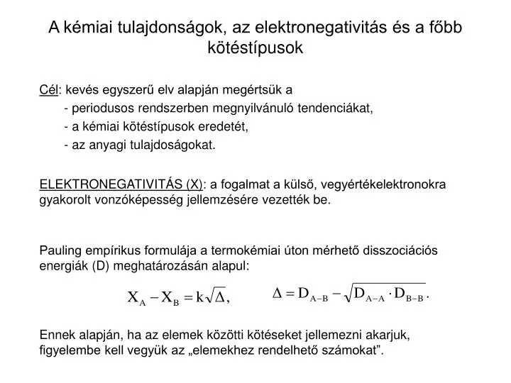 a k miai tulajdons gok az elektronegativit s s a f bb k t st pusok