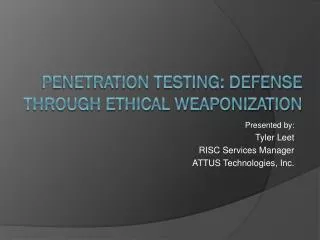 Penetration Testing: Defense Through Ethical Weaponization