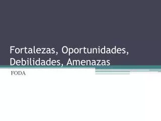 fortalezas oportunidades debilidades amenazas