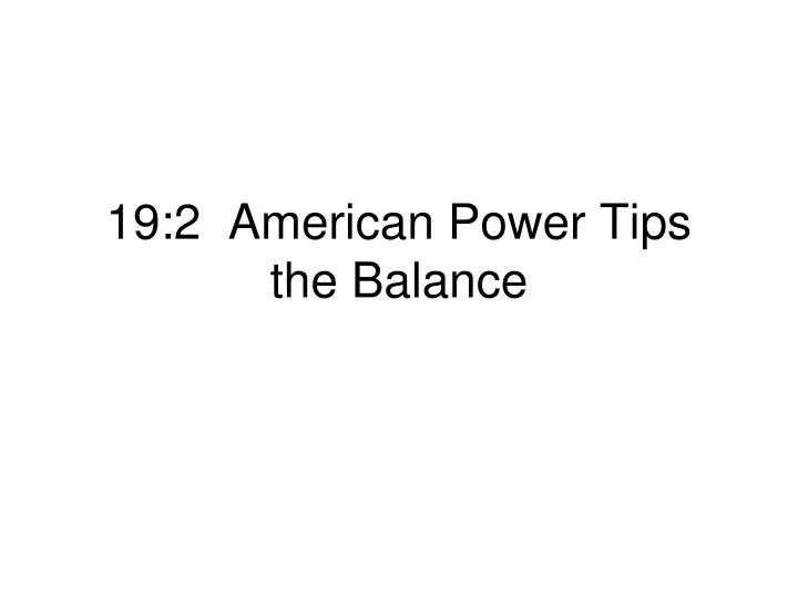 19 2 american power tips the balance