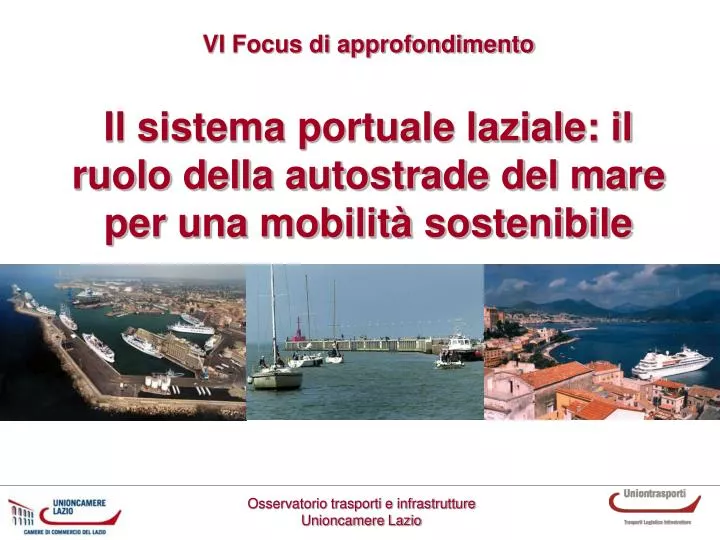 il sistema portuale laziale il ruolo della autostrade del mare per una mobilit sostenibile