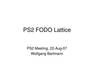 PS2 FODO Lattice