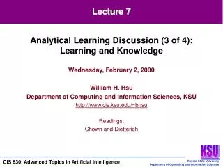 Wednesday, February 2, 2000 William H. Hsu Department of Computing and Information Sciences, KSU