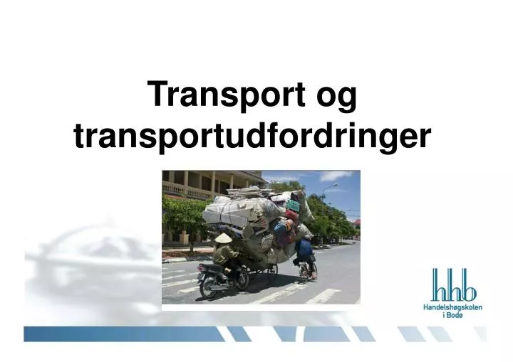 transport og transportudfordringer