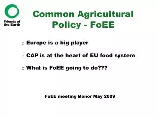 Common Agricultural Policy - FoEE