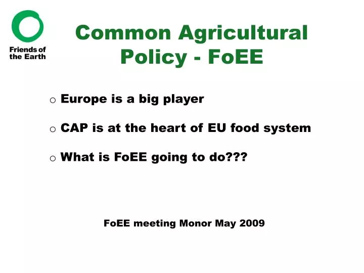 common agricultural policy foee