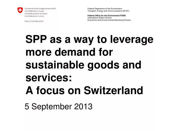 spp as a way to leverage more demand for sustainable goods and services a focus on switzerland