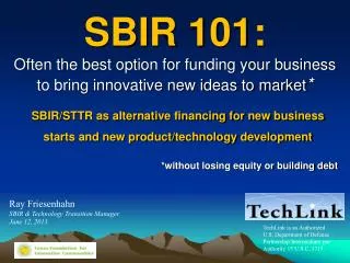 SBIR/STTR as alternative financing for new business starts and new product/technology development