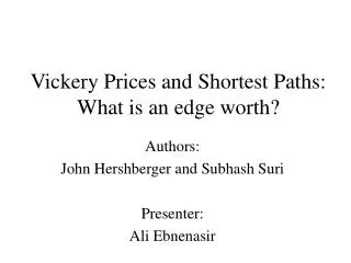 Vickery Prices and Shortest Paths: What is an edge worth?