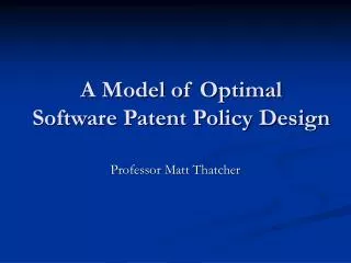 A Model of Optimal Software Patent Policy Design