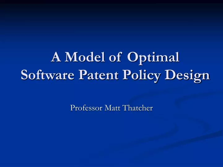 a model of optimal software patent policy design