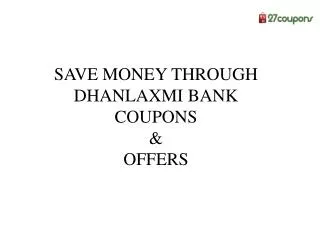 Dhanlaxmi Bank Coupons and Offers