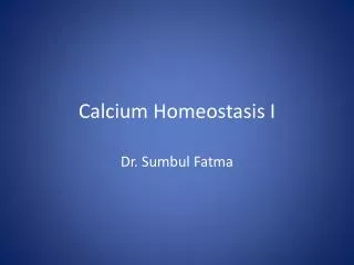 Calcium Homeostasis I