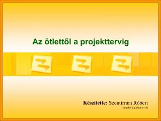 az tlett l a projekttervig