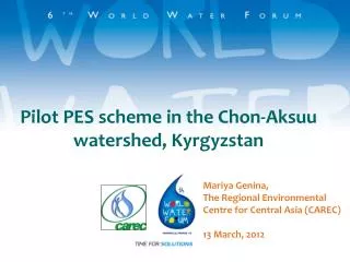 Pilot PES scheme in the Chon - Aksuu watershed, Kyrgyzstan
