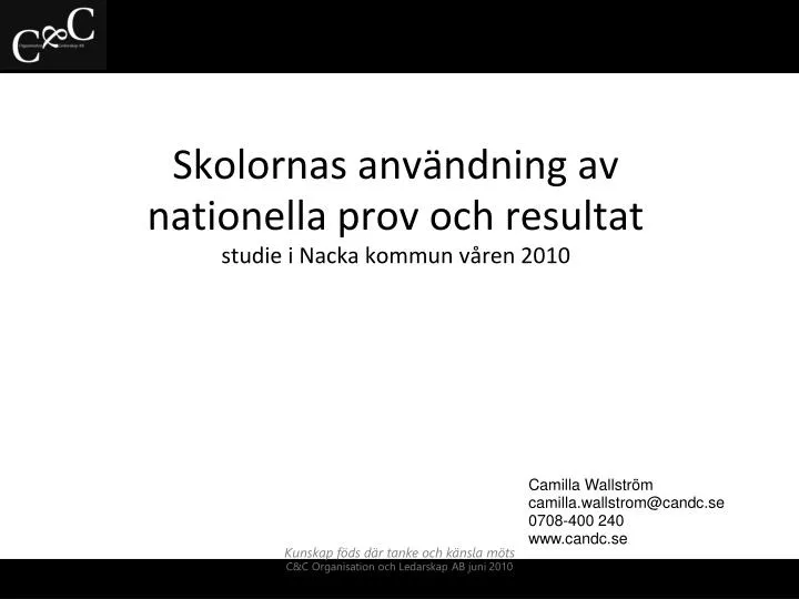 skolornas anv ndning av nationella prov och resultat studie i nacka kommun v ren 2010