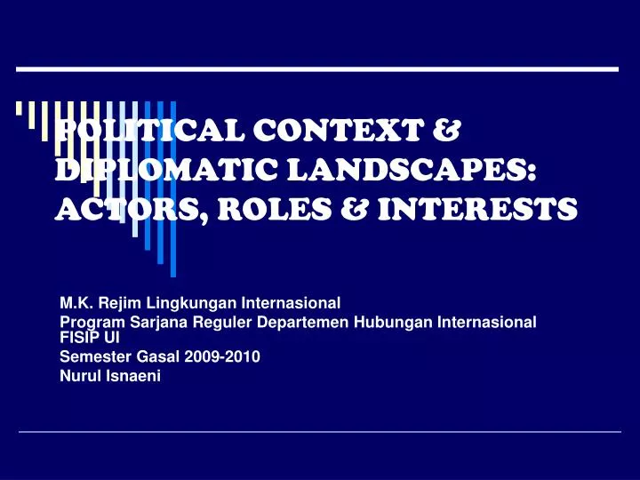 political context diplomatic landscapes actors roles interests