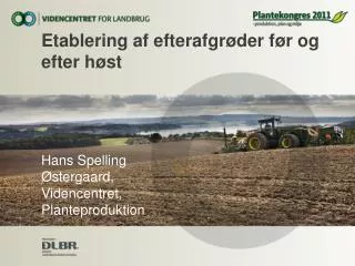 etablering af efterafgr der f r og efter h st