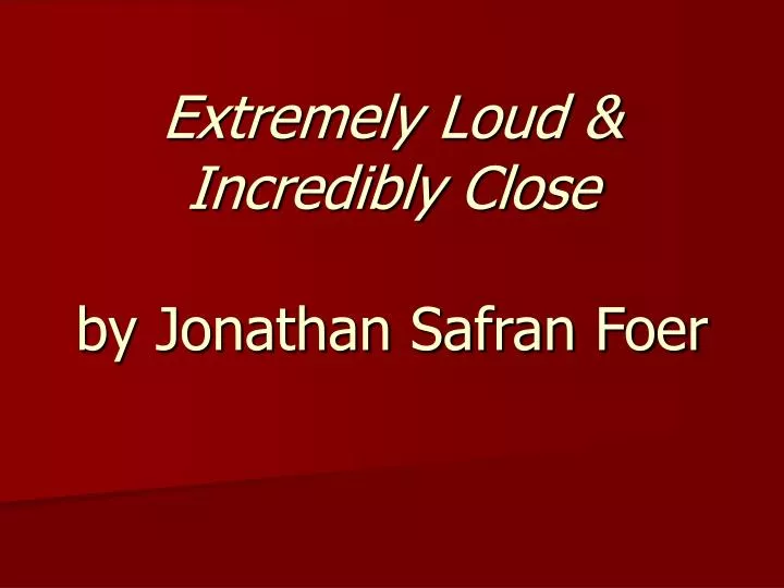 extremely loud incredibly close by jonathan safran foer