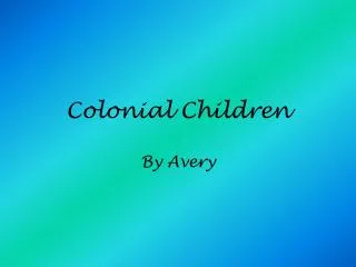Colonial Children