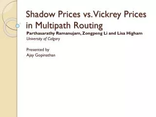 Shadow Prices vs. Vickrey Prices in Multipath Routing